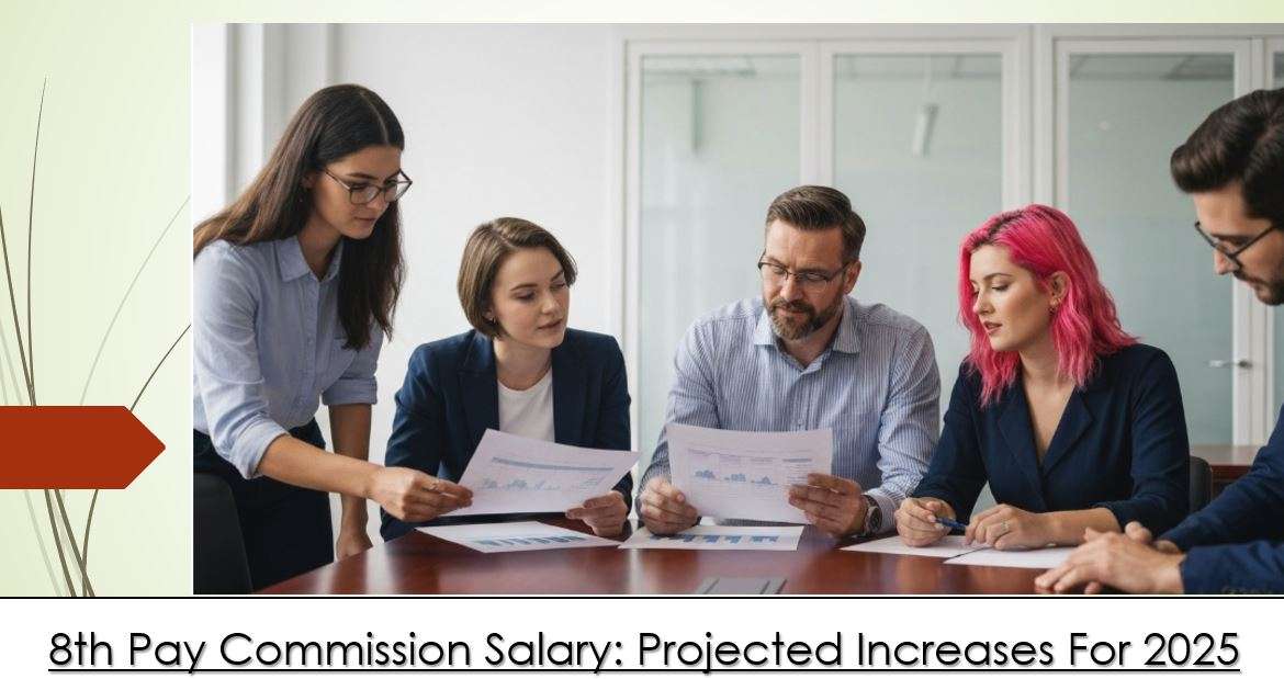 8th Pay Commission Salary: Projected Increases for 2025