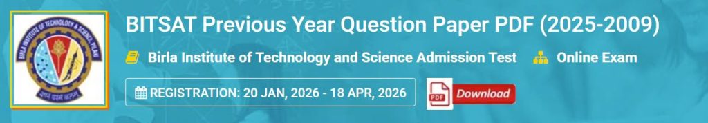 BITSAT Previous Year Papers: Download Year Wise