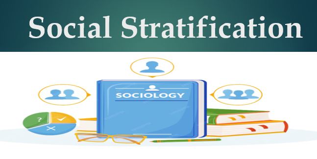 Social Stratification: Meaning, Definitions, Characteristics and Functions of Social Stratification | Social Stratification | Social Status