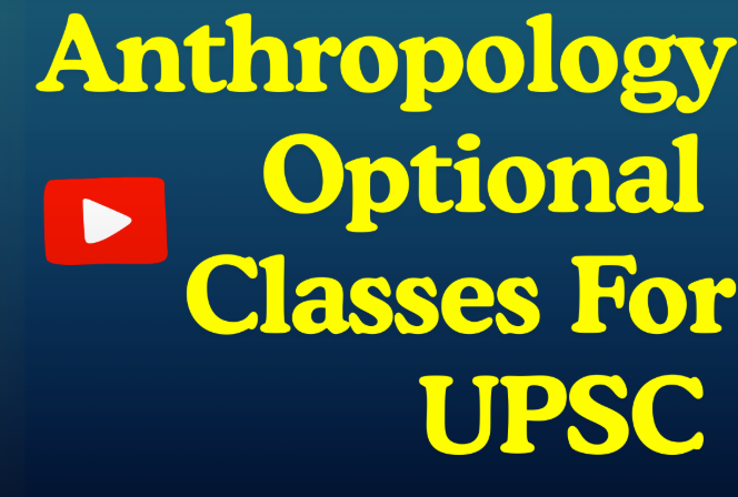 Top Anthropology Optional IAS Coaching in Delhi