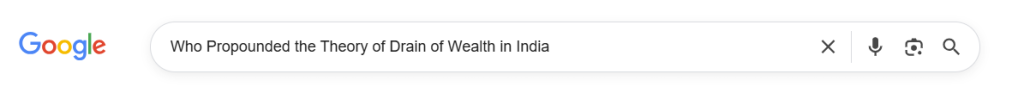 Who Propounded the Theory of Drain of Wealth in India