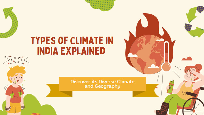 Types of Climate in India Explained : Discover its Diverse Climate and Geography