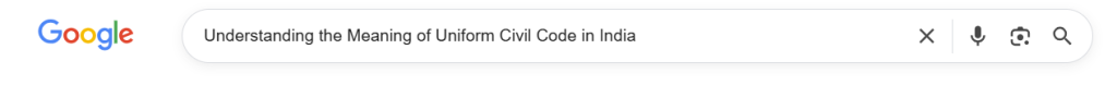 Understanding the Meaning of Uniform Civil Code in India